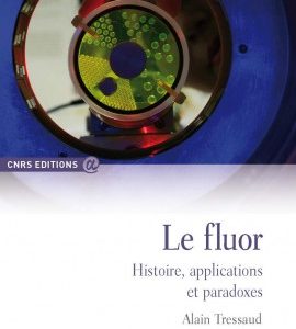 Le fluor : Histoire, applications et paradoxes