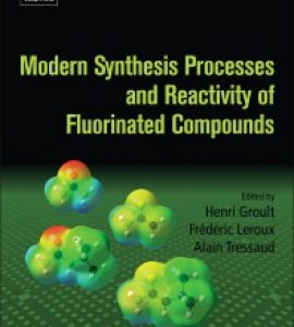 Modern Synthesis Processes and Reactivity of Fluorinated Compounds