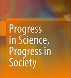 Progress in Science, Progress in Society?