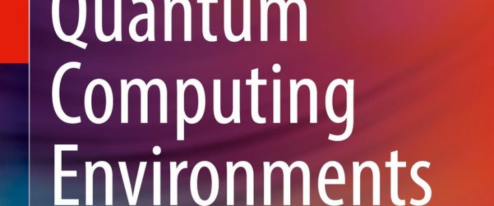 Quantum Computing Environments