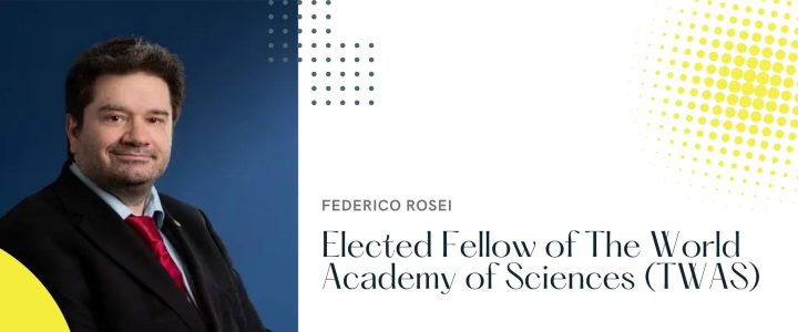 Prof. Federico Rosei, elected Fellow of The World Academy of Sciences (TWAS)