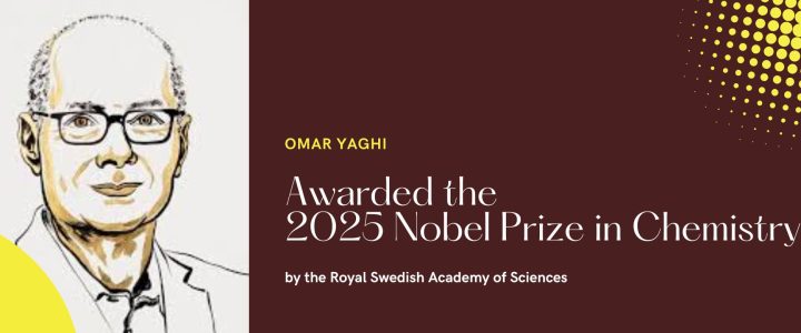 Prof. Omar M. Yaghi awarded the 2025 Nobel Prize in Chemistry